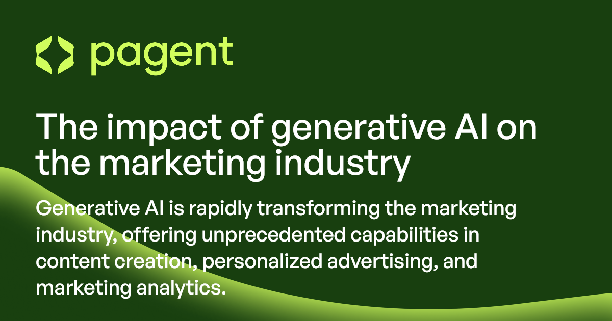 The impact of generative AI on the marketing industry | pagent.ai